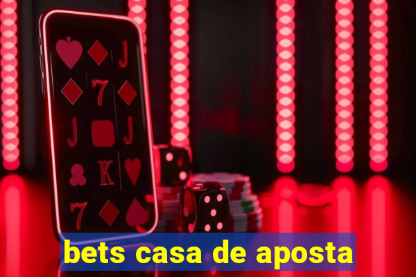 bets casa de aposta